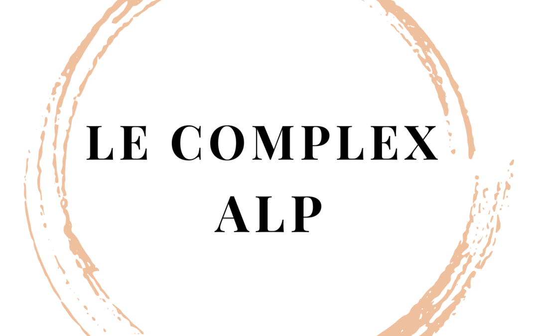 Le COMPLEX ALP : une technologie unique